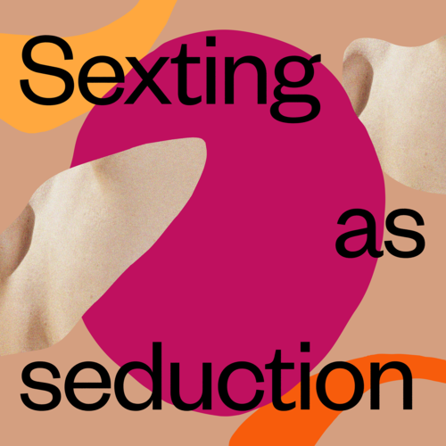 Sexting as Seduction